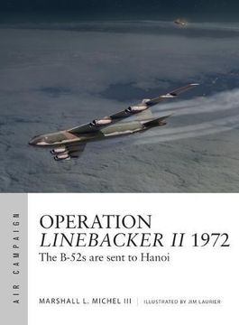 portada Operation Linebacker ii 1972: The B-52S are Sent to Hanoi (Paperback) (en Inglés)
