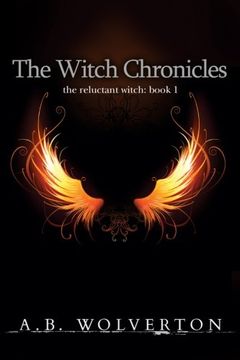 portada The Witch Chronicles: The Reluctant Witch: Book 1