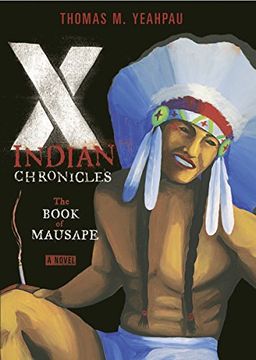 portada X-Indian Chronicles: The Book of Mausape (in English)