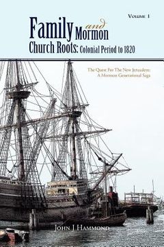 portada family and mormon church roots - colonial period to 1820 (en Inglés)