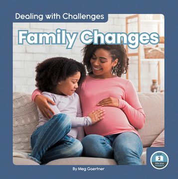 portada Family Changes (Dealing With Challenges; Little Blue Readers, Level 2) (en Inglés)