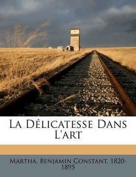 portada La Délicatesse Dans L'art (in French)