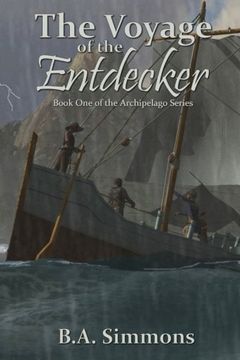 portada The Voyage of the Entdecker: Book one of the Archipelago Series (Volume 1) (en Inglés)