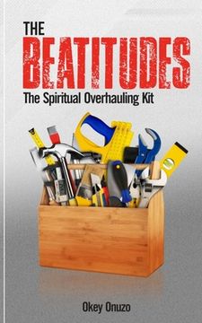 portada The Beatitudes: The Spiritual Overhauling Kit (in English)