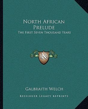 portada north african prelude: the first seven thousand years (en Inglés)