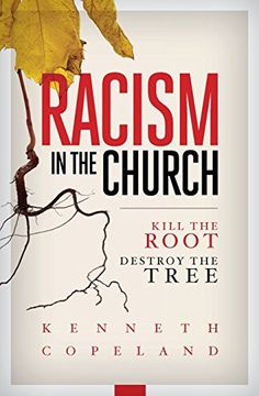 portada Racism in the Church: Kill the Root, Destroy the Tree (en Inglés)