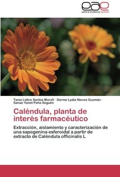 Libro Calendula, Planta de Interes Farmaceutico, Santos Morell Tania  Lidice, ISBN 9783847351085. Comprar en Buscalibre