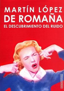 portada El Descubrimiento del Ruido (in Spanish)