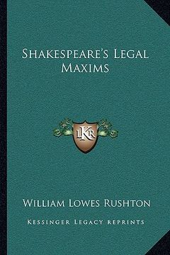 portada shakespeare's legal maxims (en Inglés)