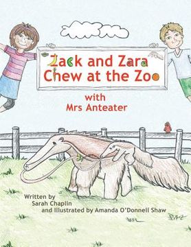 portada Zack and Zara Chew at the Zoo with Mrs Anteater (en Inglés)
