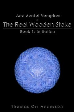 portada Accidental Vampires & The Real Wooden Stake