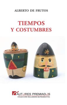 portada Tiempos y Costumbres (Galardón de Narrativa) (in Spanish)