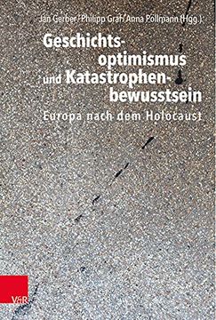 portada Geschichtsoptimismus Und Katastrophenbewusstsein: Europa Nach Dem Holocaust (en Alemán)