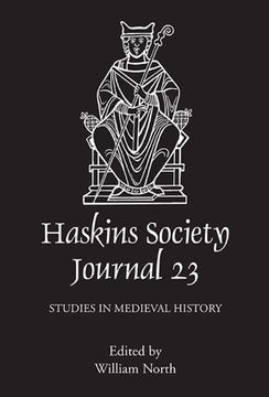 portada The Haskins Society Journal 23: 2011. Studies in Medieval History 