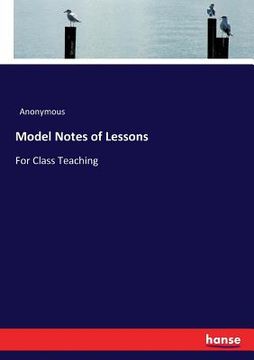 portada Model Notes of Lessons: For Class Teaching