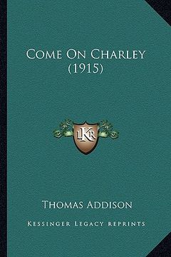 portada come on charley (1915) (en Inglés)