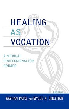 portada healing as vocation: a medical professionalism primer (en Inglés)