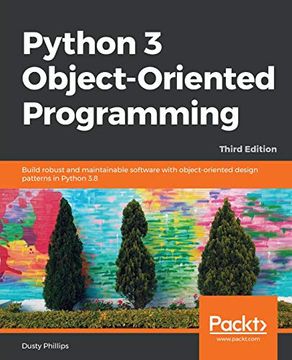 portada Python 3 Object-Oriented Programming: Build Robust and Maintainable Software With Object-Oriented Design Patterns in Python 3. 8, 3rd Edition (en Inglés)