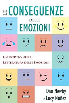 portada Le Conseguenze Delle Emozioni: Un Inedito Nella Letteratura Delle Emozioni (in Italian)