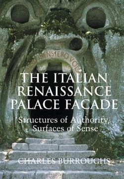 portada The Italian Renaissance Palace Façade Hardback: Structures of Authority, Surfaces of Sense (Res Monographs in Anthropology and Aesthetics) (en Inglés)