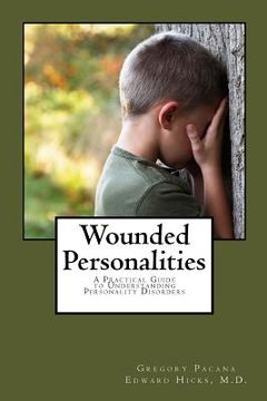 portada Wounded Personalities: A Practical Guide to Understanding Personality Disorders (in English)