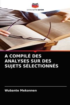 portada A Compilé Des Analyses Sur Des Sujets Sélectionnés (en Francés)
