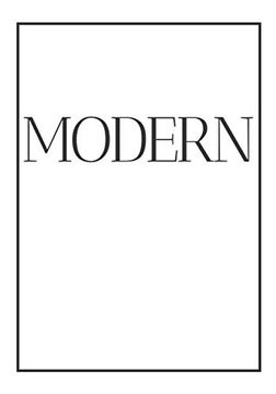 portada Modern: A Decorative Book for Coffee Tables, Bookshelves and end Tables: Stack Style Decor Books to add Home Decor to Bedrooms, Lounges and More: Book Ideal for Your own Home or as a Gift. (en Inglés)
