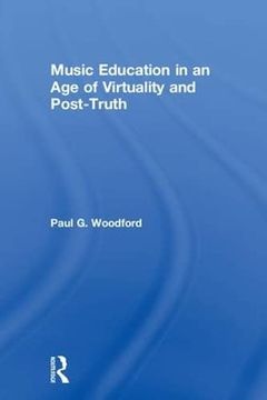 portada Music Education in an age of Virtuality and Post-Truth (en Inglés)