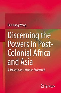 portada Discerning the Powers in Post-Colonial Africa and Asia: A Treatise on Christian Statecraft