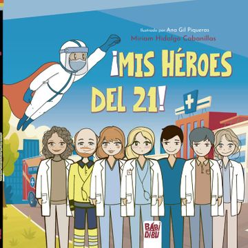 portada Mis Héroes del 21! (la Mirada de Daniel) (in Spanish)