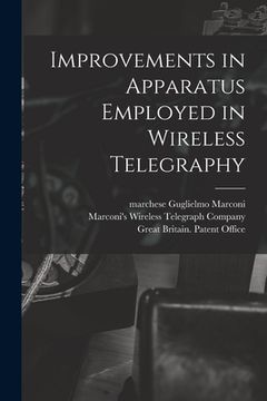 portada Improvements in Apparatus Employed in Wireless Telegraphy (en Inglés)