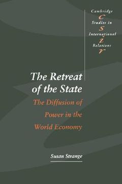 portada The Retreat of the State Hardback: The Diffusion of Power in the World Economy (Cambridge Studies in International Relations) 
