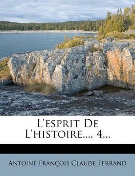 portada L'esprit De L'histoire..., 4... (en Francés)