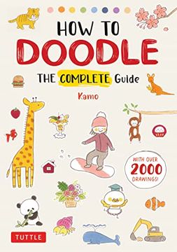 portada How to Doodle: The Complete Guide (With Over 2000 Drawings) (Paperback) (en Inglés)