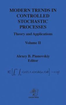portada Modern Trends in Controlled Stochastic Processes: Theory and Applications, Volume II (en Inglés)