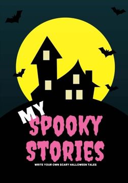 portada My Spooky Stories: Write Your Own Scary Halloween Tales, 100 Pages, Hot Pink (Creative Writing for Kids)