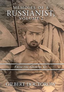 portada Memoirs of a Russianist, Volume i: From the Ground up (in English)