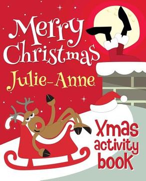 portada Merry Christmas Julie-Anne - Xmas Activity Book: (Personalized Children's Activity Book) (en Inglés)