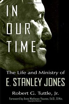 portada In our Time: The Life and Ministry of e. Stanley Jones (en Inglés)