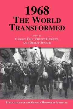 portada 1968: The World Transformed (Publications of the German Historical Institute) (en Inglés)