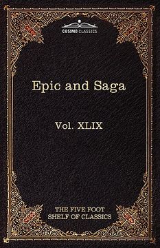 portada epic and saga - beowulf et.al.: the five foot shelf of classics, vol. xlix (in 51 volumes) (en Inglés)