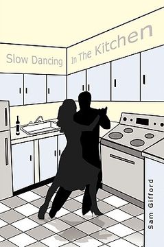 portada slow dancing in the kitchen (in English)