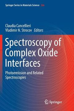 portada Spectroscopy of Complex Oxide Interfaces: Photoemission and Related Spectroscopies (en Inglés)