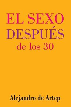 portada Sex After 30 (Spanish Edition) - El sexo después de los 30