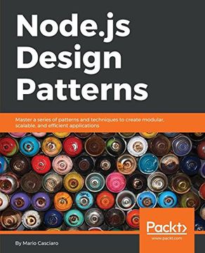 portada Node. Js Design Patterns: Master a Series of Patterns and Techniques to Create Modular, Scalable, and Efficient Applications (in English)