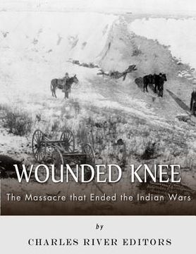 portada Wounded Knee: The Massacre that Ended the Indian Wars 