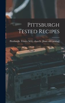 portada Pittsburgh Tested Recipes (in English)