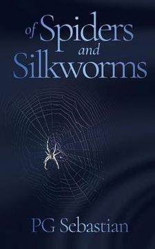 portada Of Spiders and Silkworms (in English)