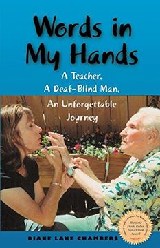 portada Words in My Hands: A Teacher, A Deaf-Blind Man, An Unforgettable Journey (en Inglés)
