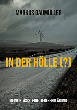portada In der Hölle (? ): Meine Klasse. Eine Liebeserklärung. (in German)